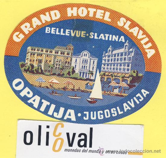 Etiquetas antiguas: ETIQUETA  HOTEL -  SERIE MONTA&Ntilde;AS HOTEL SLAVIJA OPATIJA JUGOSLAVIJA-105 mm
