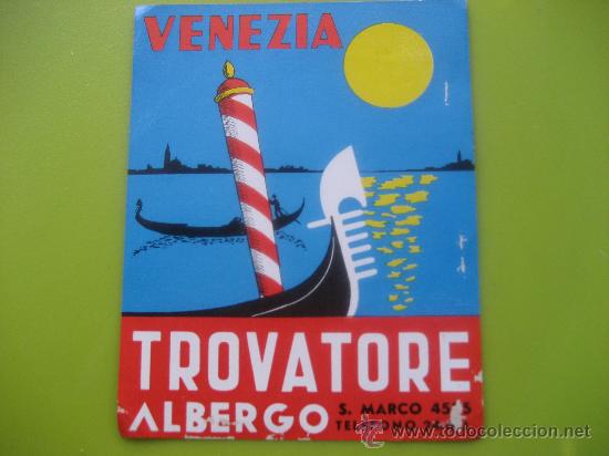 Etiquetas antiguas: Hotel Albergo Trovatore. Venezia. Italia