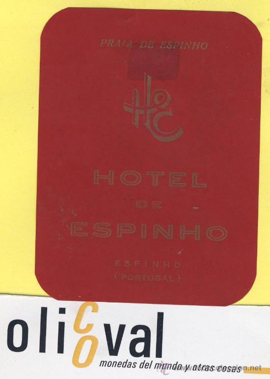 Etiquetas antiguas: ETIQUETA  HOTEL- HOTEL DE ESPINHO  ESPINHO  PORTUGAL 60 X 80 mm