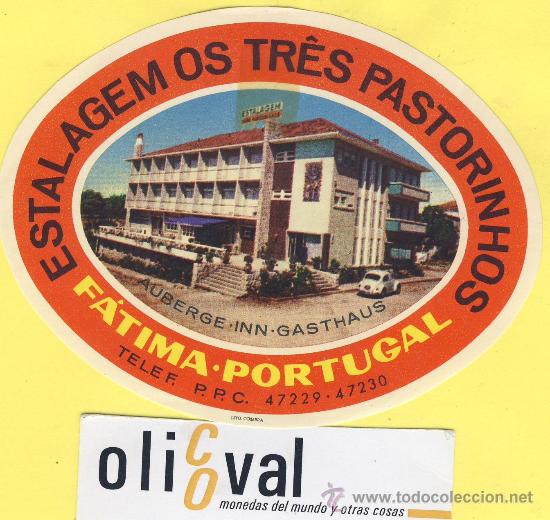 Etiquetas antiguas: ETIQUETA  HOTEL-   HOTEL  TR&Egrave;S PASTORINHOS   -FATIMA TEL.  PORTUGAL 115 mm PIE DE IMPRENTA