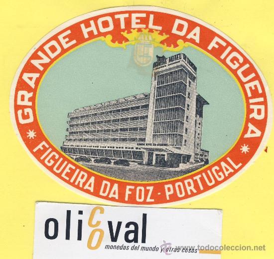 Etiquetas antiguas: ETIQUETA HOTEL- GRANDE HOTEL DA FIGUEIRA -FIGUERA DA FOZ PORTUGAL 110 mm