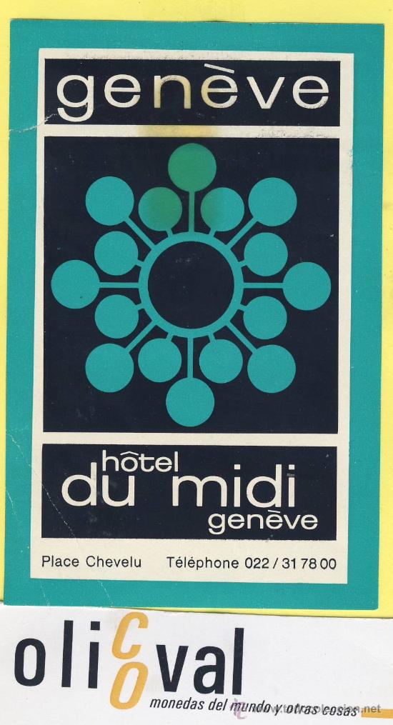 Etiquetas antiguas: ETIQUETA HOTEL- HOTEL DU MIDI SERIE MONTA&Ntilde;AS -TEL.GENEVE SUIZA 70 X 108 MM RASGADA mm