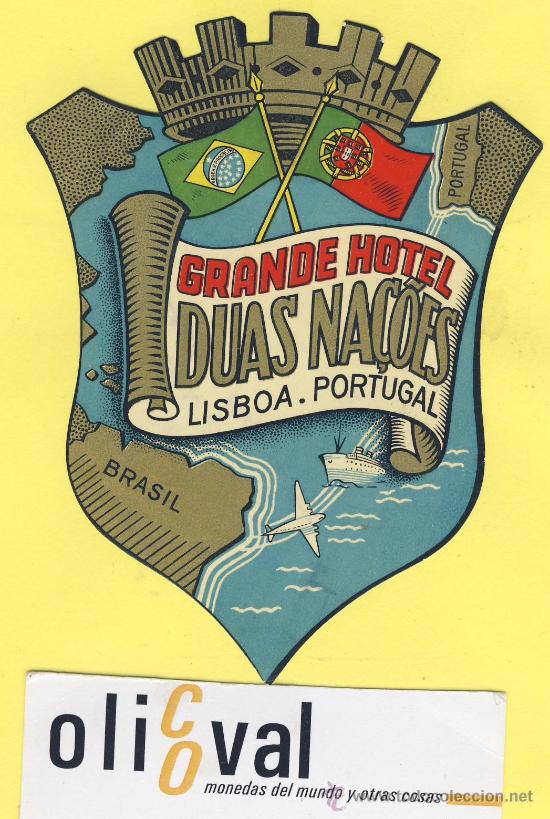 Etiquetas antiguas: ETIQUETA  HOTEL-   HOTEL   DUAS NA&Ccedil;OES- -LISBOA- PORTUGAL  85 X 100  mm