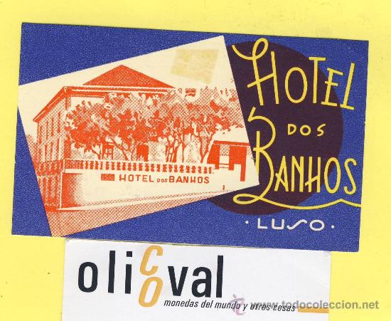 Etiquetas antiguas: ETIQUETA HOTEL- HOTEL DOS BANHOS LUSO - PORTUGAL 100 X 60 mm