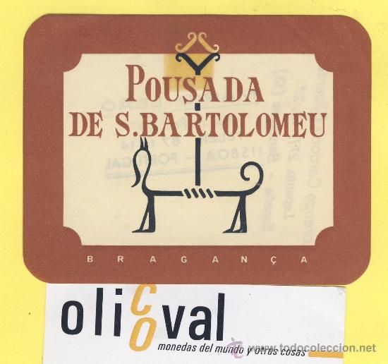 Etiquetas antiguas: ETIQUETA HOTEL- HOTEL POUSADA DE S,BARTOLOMEU-BRAGAN&Ccedil;A -PORTUGAL -90 X 70 mm