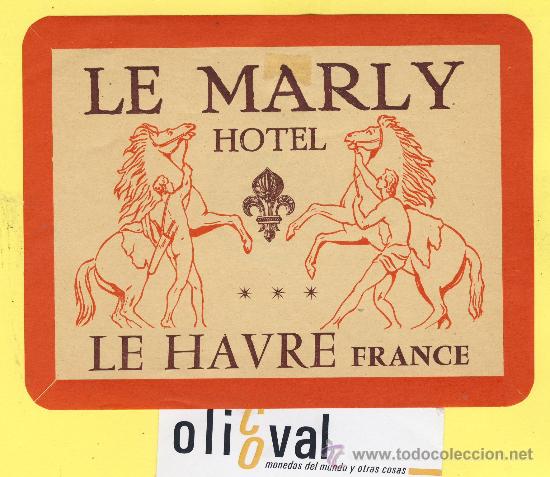 Etiquetas antiguas: ETIQUETA HOTEL-  HOTEL LE MARLY - LE HAVRE   - FRANCIA  140 X 106 mm