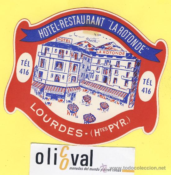 Etiquetas antiguas: ETIQUETA HOTEL-  HOTEL  LA ROTONDE- LOURDES   - FRANCIA TEL   115 X 100 mm TROQUEL