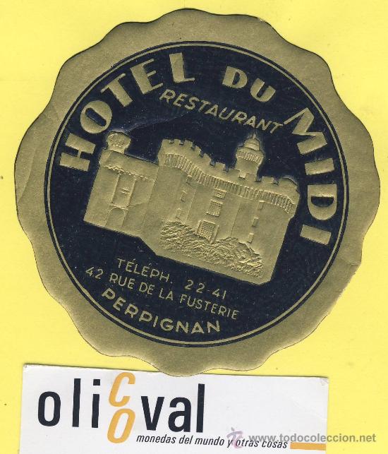 Etiquetas antiguas: ETIQUETA HOTEL-   HOTEL DU MIDI   -  PERPIGNAN   FRANCIA TEL 90   mm