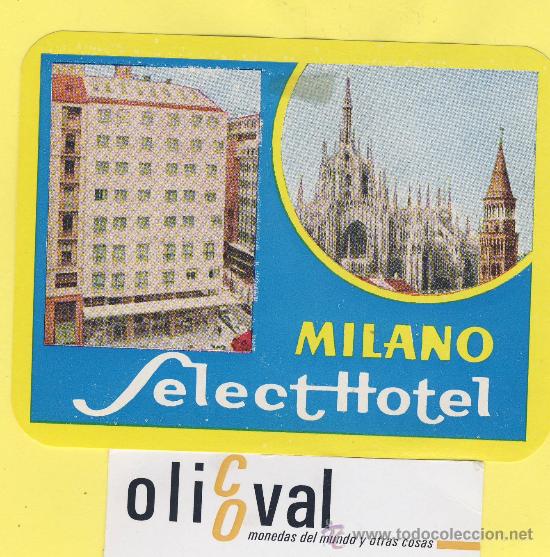 Etiquetas antiguas: ETIQUETA HOTEL-  HOTEL SELECTTOTEL MILANO  ITALIA  110 X 85  mm