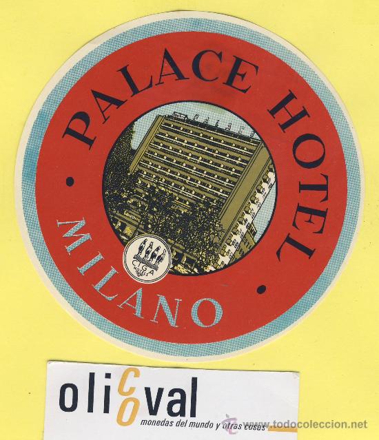 Etiquetas antiguas: ETIQUETA HOTEL-  HOTEL PALACE   MILANO  ITALIA  108 mm