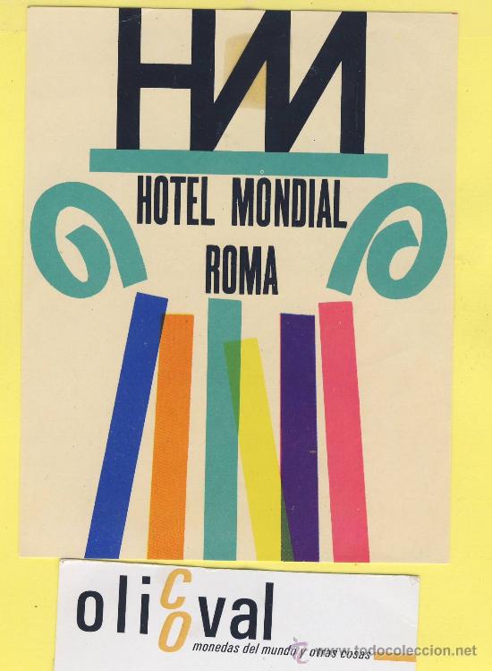 Etiquetas antiguas: ETIQUETA HOTEL-  HOTEL  MONDIAL ROMA  ITALIA   90 X 120 mm