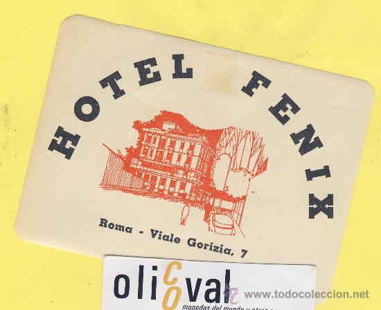 Etiquetas antiguas: ETIQUETA HOTEL-  HOTEL  FENIX    ROMA   ITALIA    118 X 85  mm