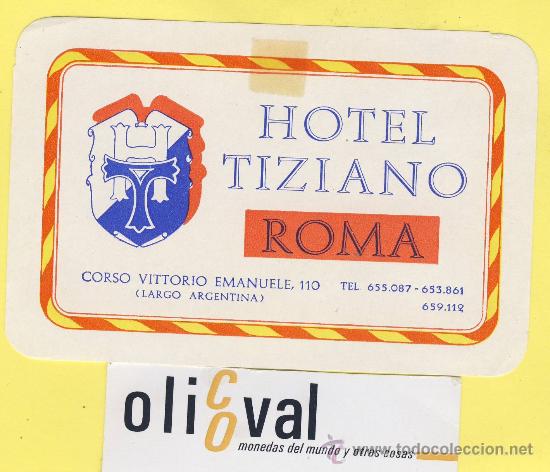 Etiquetas antiguas: ETIQUETA HOTEL-  HOTEL TIZIANO       ROMA   ITALIA  TEL   115 X 75   mm