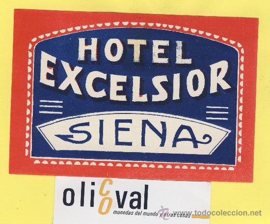Etiquetas antiguas: ETIQUETA HOTEL-  HOTEL  EXCELSIOR      SIENA    ITALIA   120 X 181   mm