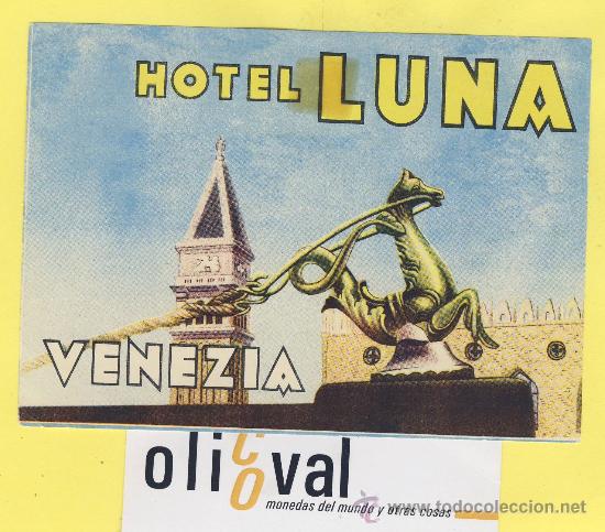 Etiquetas antiguas: ETIQUETA HOTEL-  HOTEL   LUNA  -VENECIA     ITALIA  118 X 82   mm