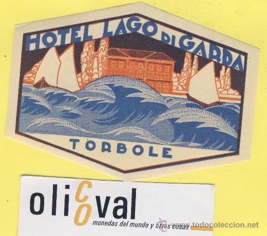 Etiquetas antiguas: ETIQUETA HOTEL-  HOTEL  LAGO DI GARDA TORBOLE   ITALIA   100 X  70  mm