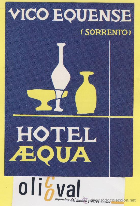 Etiquetas antiguas: ETIQUETA HOTEL-  HOTEL  AEQUA  VICO EQUENSE  SORENTO    ITALIA    88 X 120   mm