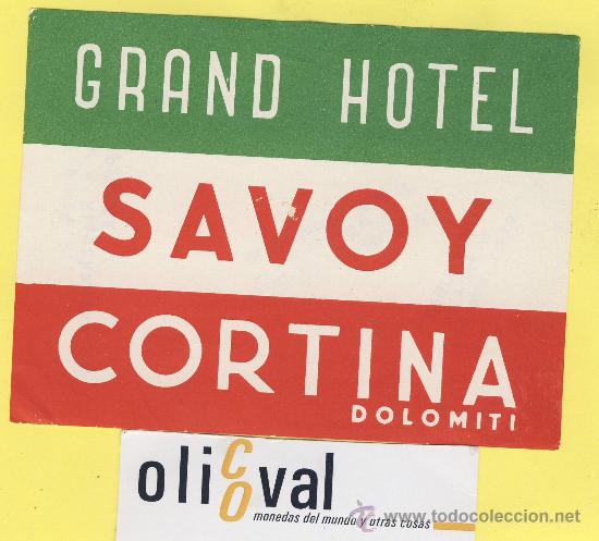 Etiquetas antiguas: ETIQUETA HOTEL-  HOTEL  SAVOY  CORTINA DOLOMITI   ITALIA  120 X 90   mm