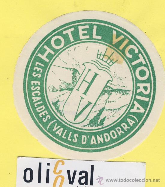 Etiquetas antiguas: Etiqueta Hotel - ANDORRA -HOTEL VICTORIA -LES ESCALDES - 95 -mm