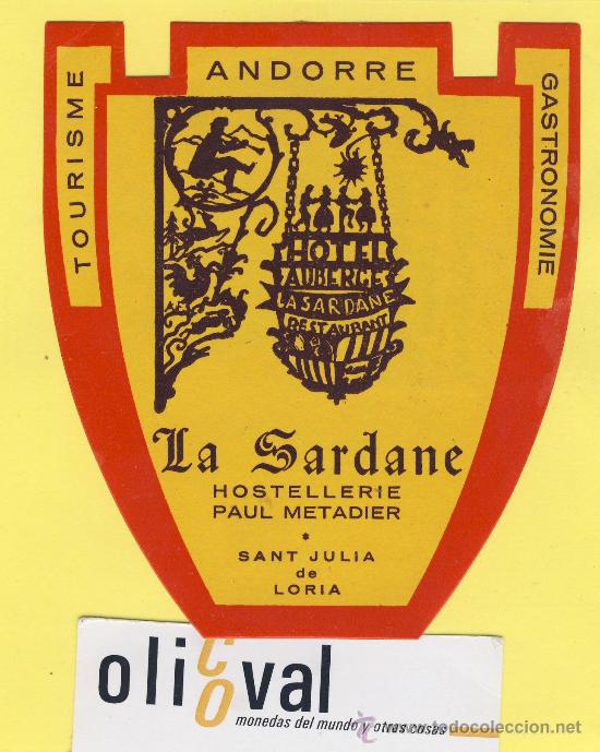 Etiquetas antiguas: Etiqueta Hotel - ANDORRA -HOTEL  LA SARDANE  - SANT JULIA DE LORIA   115-mm TROQUE