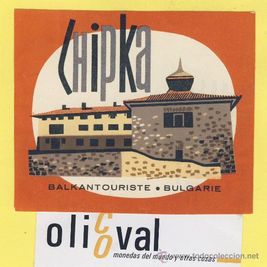 Etiquetas antiguas: Etiqueta Hotel -BULGARIA -BULGARIE HOTEL CHIPKA - BALKANTOURISTE 90 X 78mm