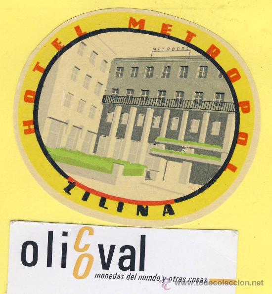 Etiquetas antiguas: Etiqueta Hotel -ESLOVAQUIA SLOVENSK&Eacute;   HOTEL  METROPOL ZILINA-  85 mm