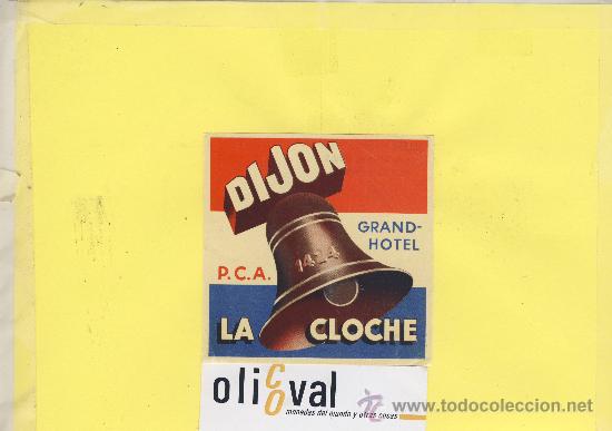 Etiquetas antiguas: Etiqueta Hotel -FRANCIA - HOTEL  P.C.A. LA CLOCHE DIJON  -80 X 80  mm