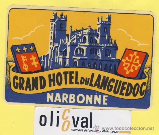 Etiquetas antiguas: Etiqueta Hotel -FRANCIA - GRAND  HOTEL  DU LANGUEDOC NARBONE  -  120 X 80 mm -