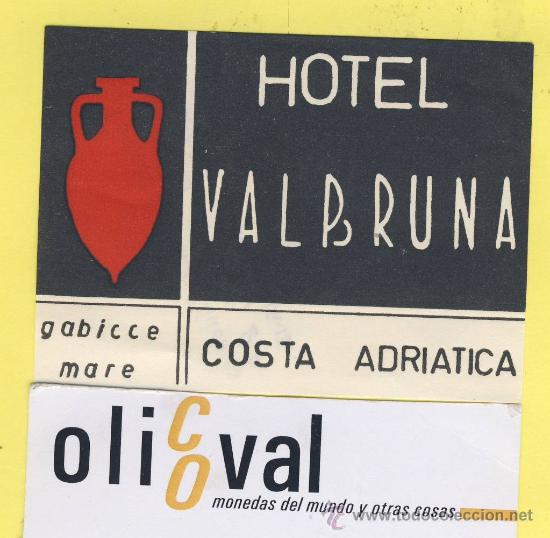 Etiquetas antiguas: Etiqueta Hotel -GRECIA GREECE - HOTEL VALBRUNA COSTA ADRIATICA - 80 X 56 mm -