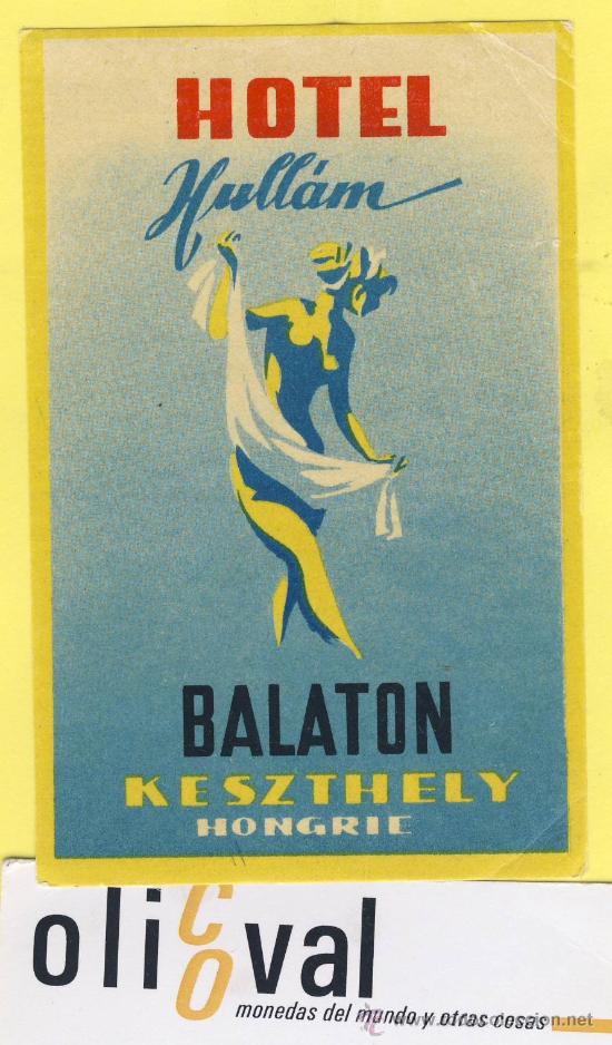 Etiquetas antiguas: Etiqueta Hotel -HUNGRIA HONGRIE -  HOTEL HULLAM BALATON KESZTHELY 75 X 115  mm -