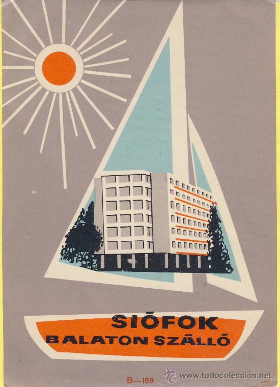 Etiquetas antiguas: Etiqueta Hotel -HUNGRIA HONGRIE -  HOTEL SIOFOK  BALATON SZALLO 135 X 95 mm -
