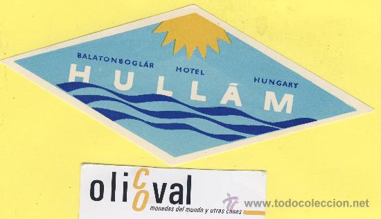 Etiquetas antiguas: Etiqueta Hotel -HUNGRIA HONGRIE - HOTEL HULLAM BALATONBOGLAR 160 mm -