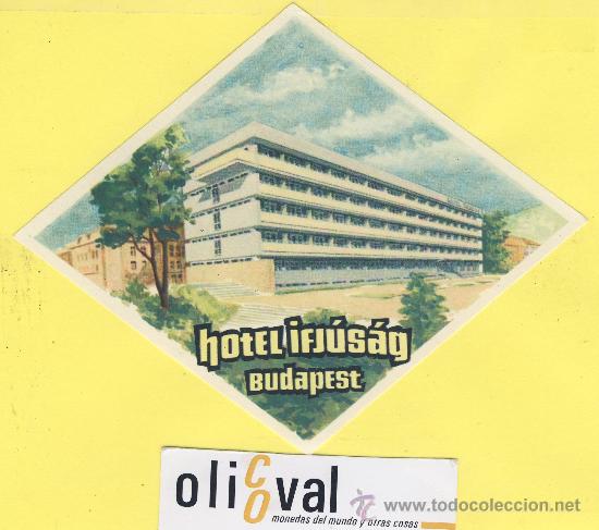 Etiquetas antiguas: Etiqueta Hotel -HUNGRIA HONGRIE -  HOTEL IFJ&Uacute;S&Aacute;G BUDAPEST  150 mm -