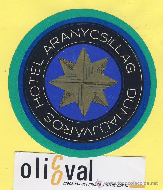 Etiquetas antiguas: Etiqueta Hotel -HUNGRIA HONGRIE -  HOTEL  ARANYSILLAG  85  mm -