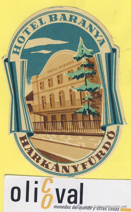 Etiquetas antiguas: Etiqueta Hotel -HUNGRIA HONGRIE -  HOTEL  BARANYA HARK&Aacute;NYF&Uuml;RD&Oacute;  110 X 70 mm -