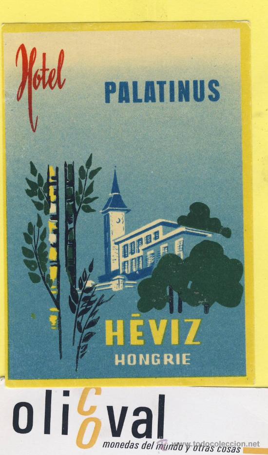 Etiquetas antiguas: Etiqueta Hotel -HUNGRIA HONGRIE - HOTEL PALATINUS H&Eacute;VIZ 110 X 70 mm -