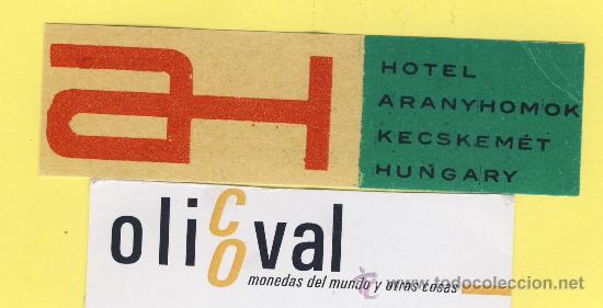 Etiquetas antiguas: Etiqueta Hotel -HUNGRIA HUNGARY -  HOTEL  ARANYHOMOK   KECSKEMET 100 X 25  mm -