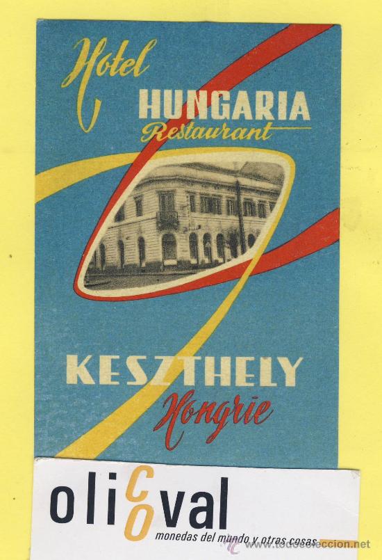 Etiquetas antiguas: Etiqueta Hotel -HUNGRIA HUNGARY -  HOTEL  HUNGARIA    KESZTHELY   118 X 72   mm -