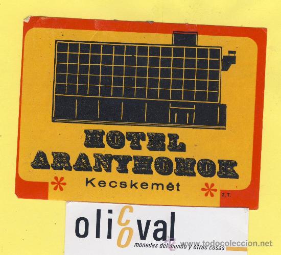 Etiquetas antiguas: Etiqueta Hotel -HUNGRIA HUNGARY -  HOTEL  ARANYMOMOK KCSKEMET NARANJA 105 X 75   mm -