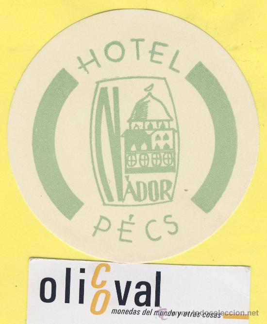 Etiquetas antiguas: Etiqueta Hotel -HUNGRIA HUNGARY -  HOTEL  NADOR  P&Eacute;CS   90 mm -
