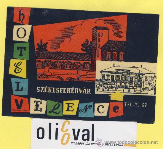 Etiquetas antiguas: Etiqueta Hotel -HUNGRIA HUNGARY -  HOTEL VELENCE SKEESFEHERVAR  TEL.113 X 81  mm -