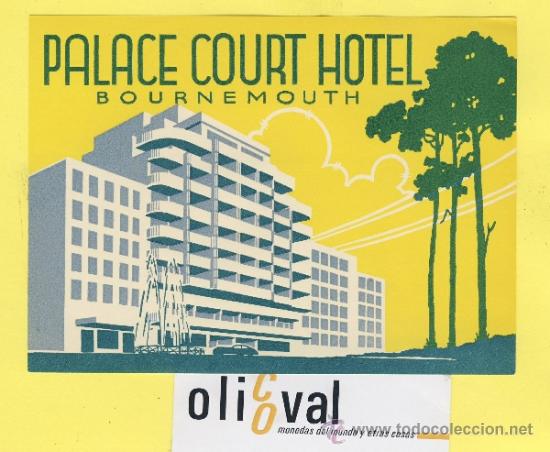 Etiquetas antiguas: ETIQUETA HOTEL-INGLATERRA REINO UNIDO UK PALACE COURT BOURNEMOUTH 135 X 100 mm