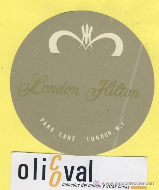 Etiquetas antiguas: ETIQUETA  HOTEL-INGLATERRA REINO UNIDO UK LONDON HILTON LONDON  82 mm