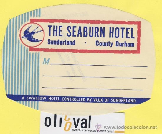 Etiquetas antiguas: ETIQUETA  HOTEL-INGLATERRA REINO UNIDO UK THE SEABURN SUNDERLAND    140 X 105mm