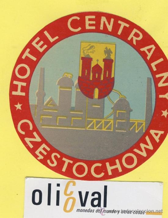 Etiquetas antiguas: ETIQUETA  HOTEL-POLONIA-POLSKA -POZMAN-HOTEL  CENTRALNY CZESTOCHOWA 75 mm