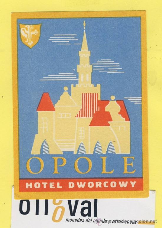 Etiquetas antiguas: ETIQUETA  HOTEL-POLONIA-POLSKA -POZMAN-HOTEL DWORCOWY OPOLE  74 X 102 mm