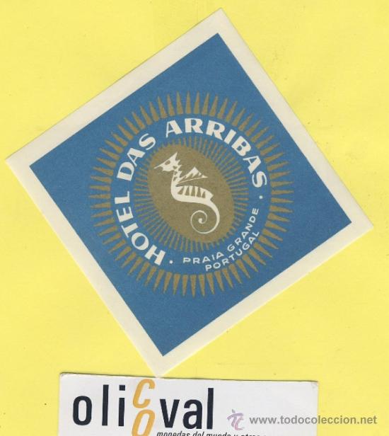 Etiquetas antiguas: ETIQUETA  HOTEL-PORTUGAL- HOTEL  das arribas 8O X 80mm
