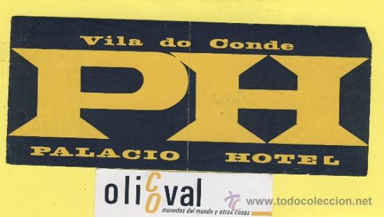 Etiquetas antiguas: ETIQUETA HOTEL-PORTUGAL- HOTEL PALACIO VILA DO CONDE 158 mm