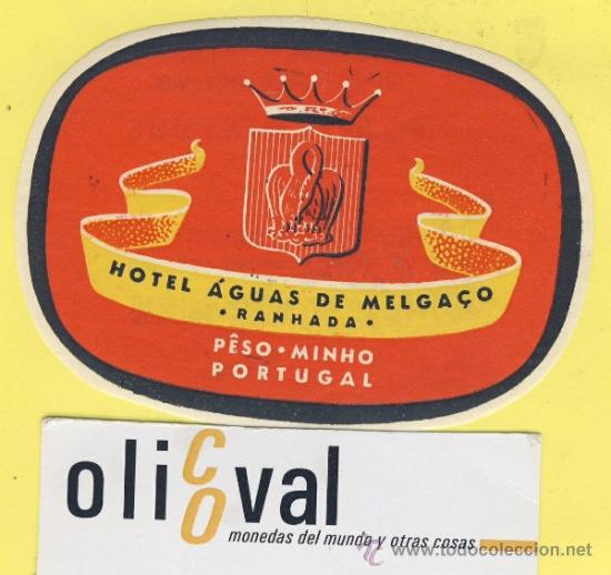 Etiquetas antiguas: ETIQUETA  HOTEL-PORTUGAL- HOTEL  AGUAS DE MELGA&Ccedil;O RANHADA   90 mm