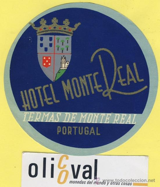 Etiquetas antiguas: ETIQUETA  HOTEL-PORTUGAL- HOTEL  MONTE REAL TERMAS DE MONTE REAL 95  mm
